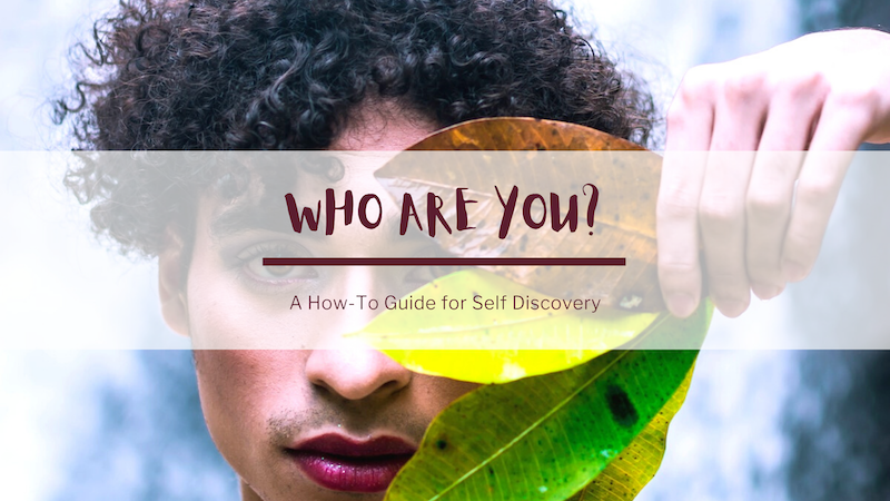 In the background, a photo of a person holding three small leaves to their face, covering half their face. In the foreground, text reads: Who are you? A how to guide for self discovery.
