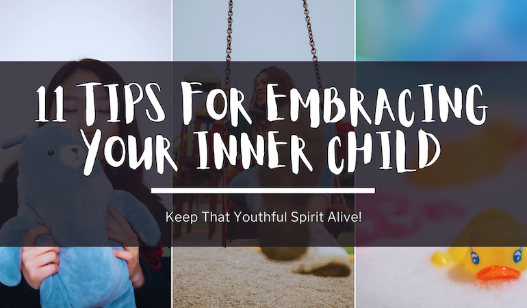 promo collage for a post about embracing your inner child, tips for staying youthful, never grow up, keeping a youthful spirit