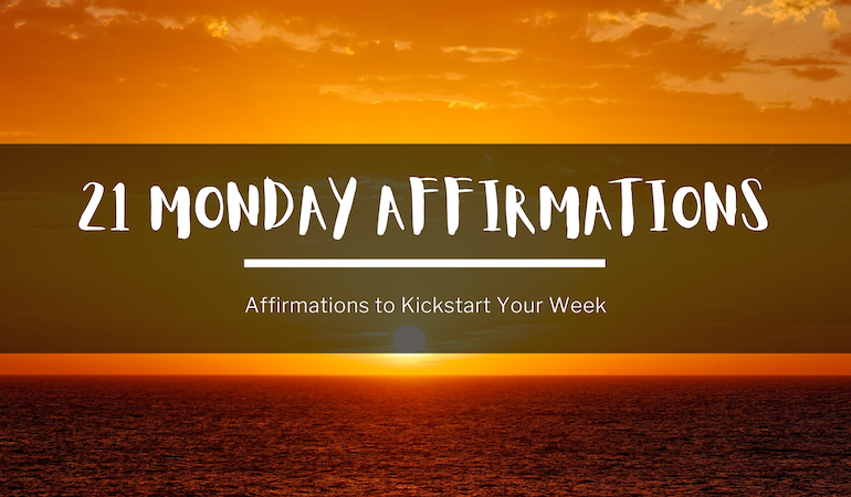 A colorful orange sunset in the background. In the foreground, the title 21 Monday Affirmations. Below, in smaller text, Affirmations to Kickstart Your Week.