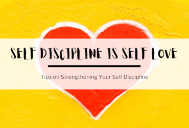 In the background, a red heart painted on a yellow wall. In the foreground, text reads: Self discipline is self love. Tips on strengthening your self discipline.