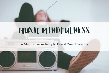In the background, a person lying down with a stereo at their feet. In the foreground, text reads: "Music Mindfulness. A Meditative Activity to Boost Your Empathy"